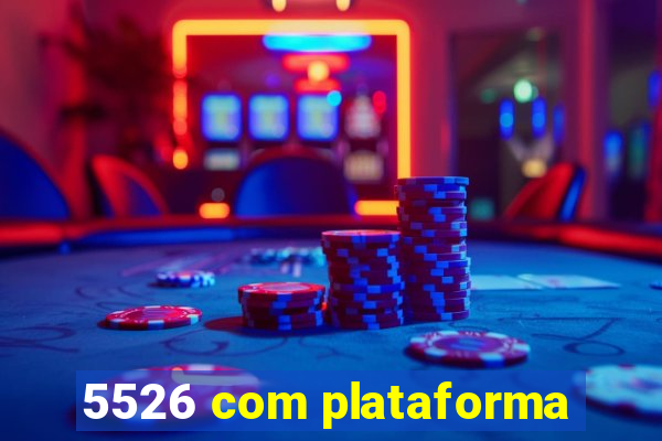 5526 com plataforma