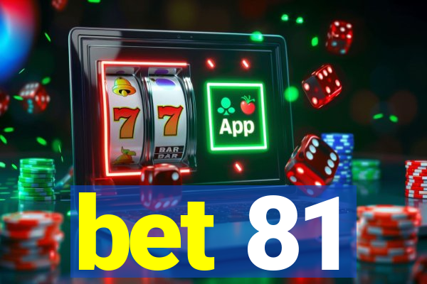 bet 81