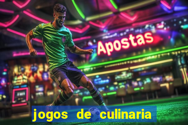 jogos de culinaria da sara