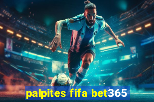 palpites fifa bet365