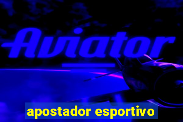 apostador esportivo