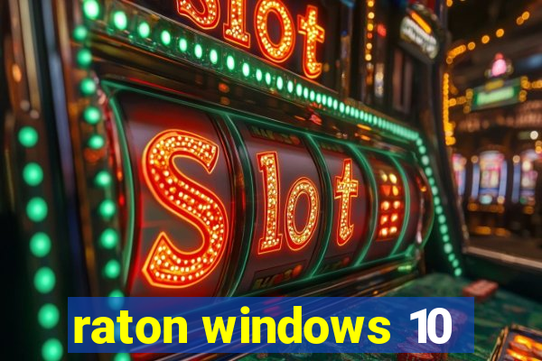 raton windows 10