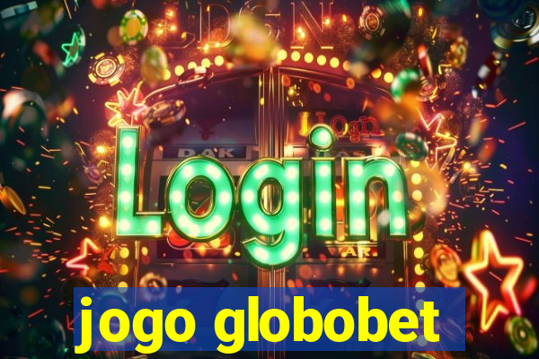 jogo globobet