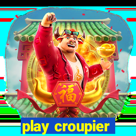 play croupier