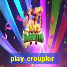 play croupier