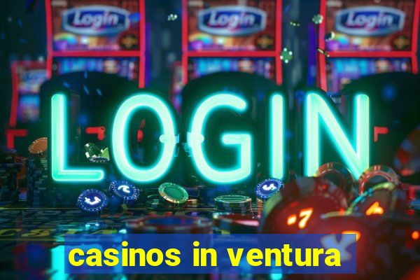 casinos in ventura