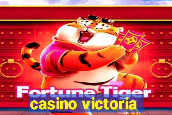 casino victoria