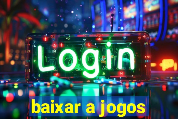 baixar a jogos