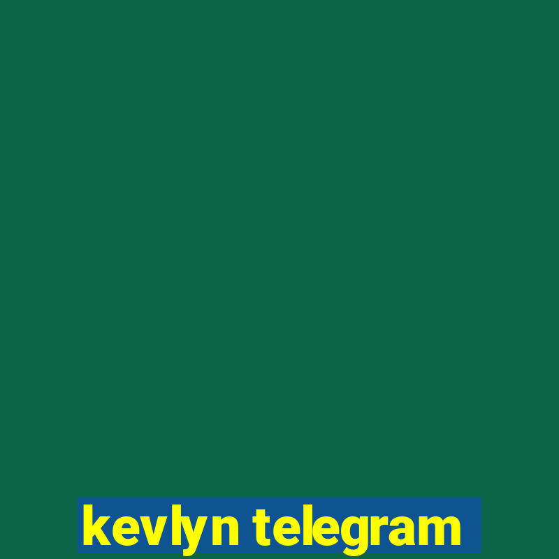 kevlyn telegram