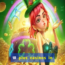 18 plus casinos in new england