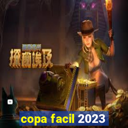 copa facil 2023