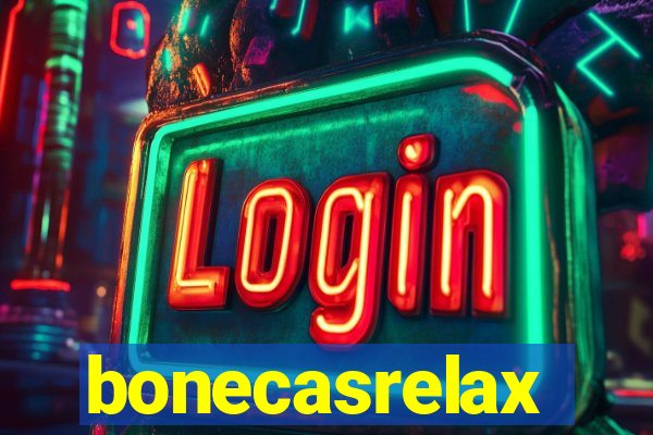 bonecasrelax