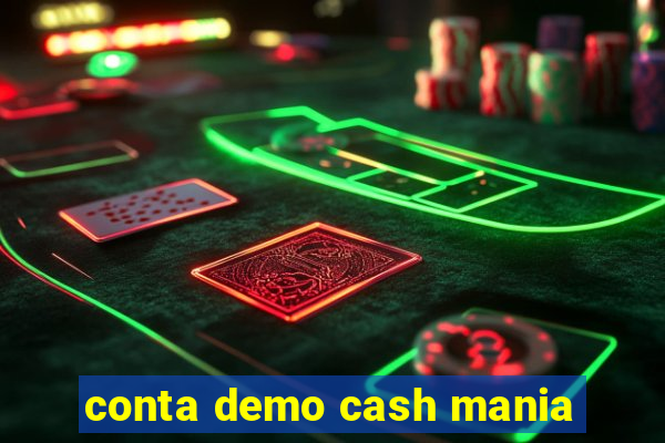 conta demo cash mania