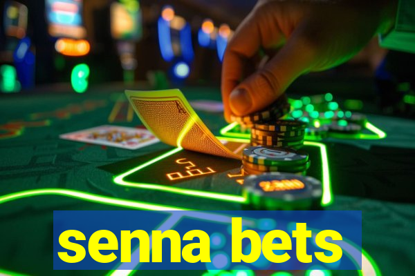 senna bets