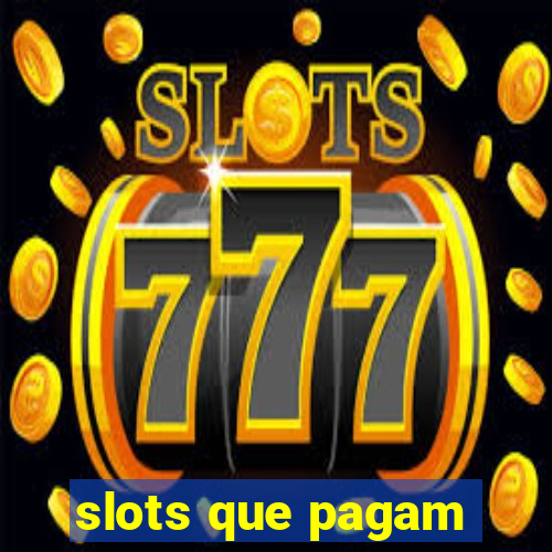 slots que pagam