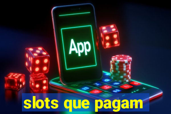 slots que pagam