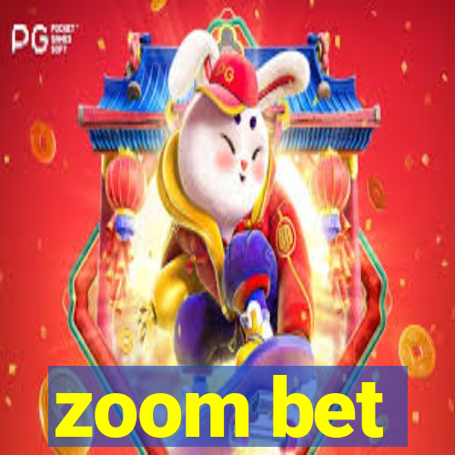 zoom bet