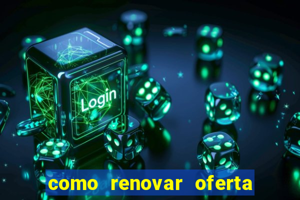 como renovar oferta tim beta