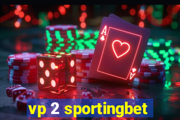 vp 2 sportingbet