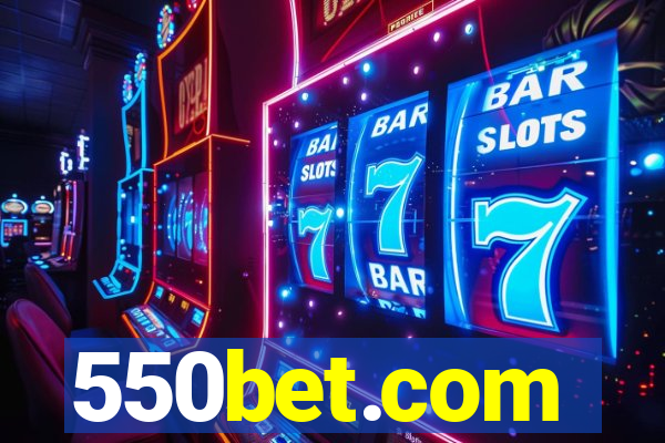 550bet.com