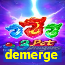 demerge