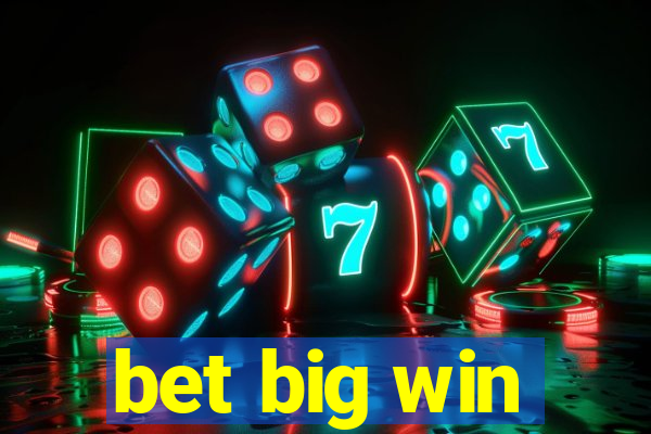 bet big win