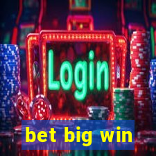 bet big win