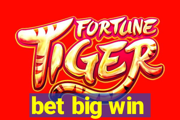 bet big win