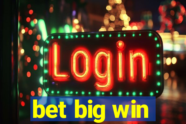 bet big win