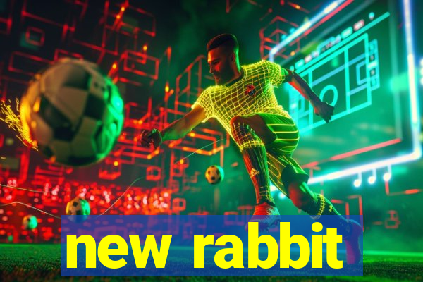 new rabbit