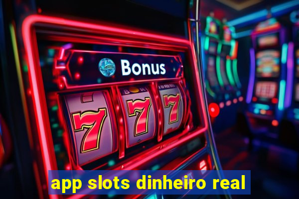 app slots dinheiro real