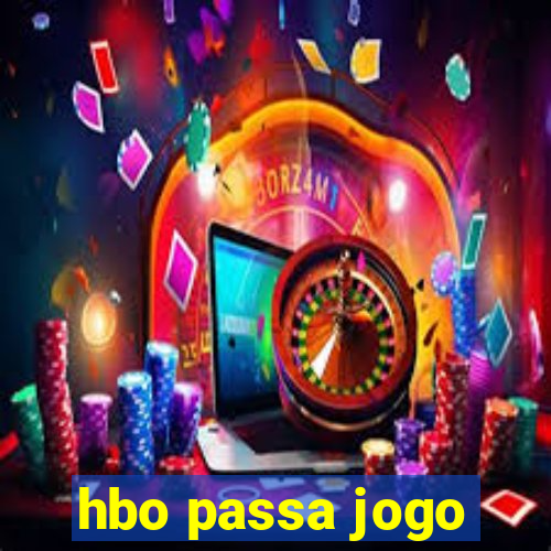 hbo passa jogo