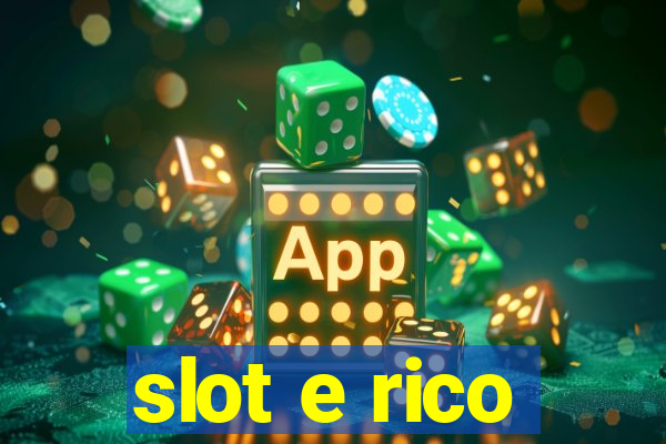 slot e rico