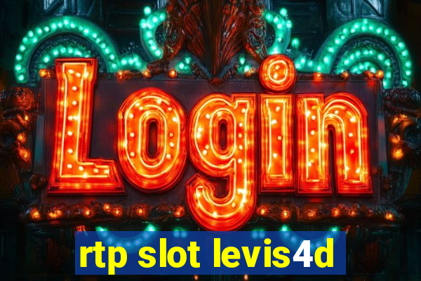 rtp slot levis4d