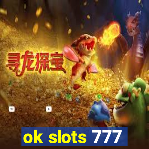 ok slots 777