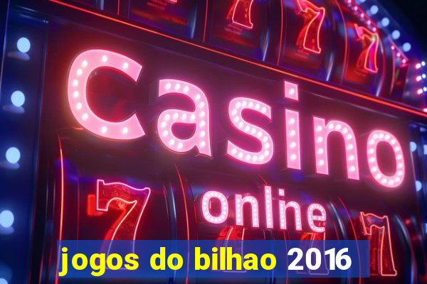 jogos do bilhao 2016