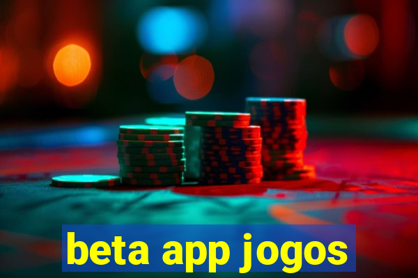 beta app jogos