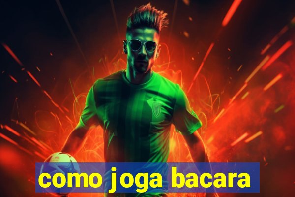 como joga bacara