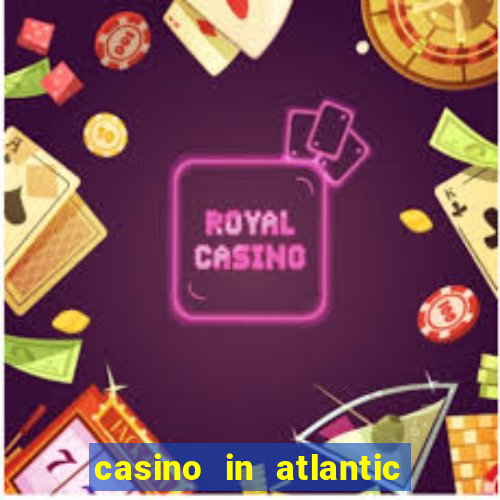 casino in atlantic city resort