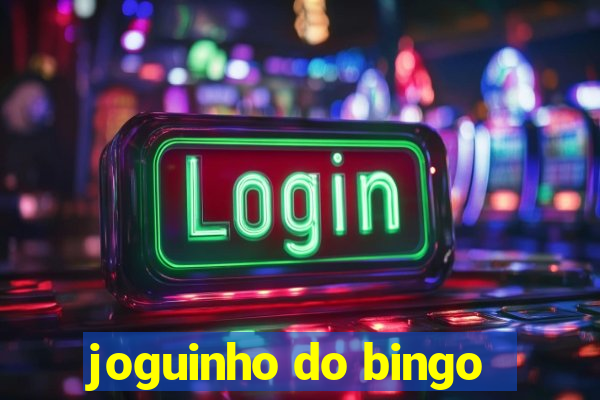 joguinho do bingo