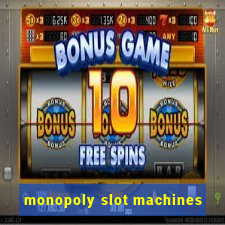 monopoly slot machines