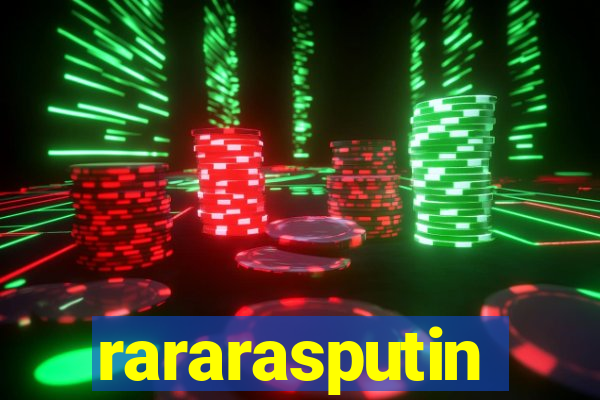 rararasputin