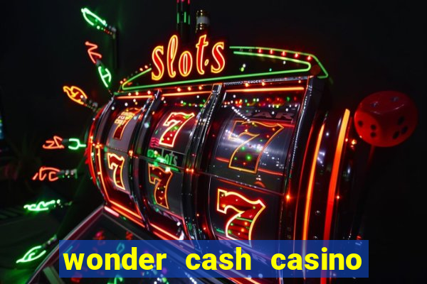 wonder cash casino vegas slots