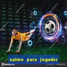 salmo para jogador de futebol