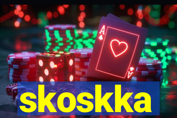 skoskka