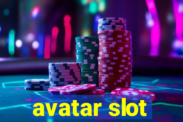 avatar slot