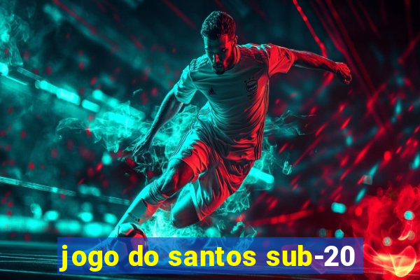 jogo do santos sub-20