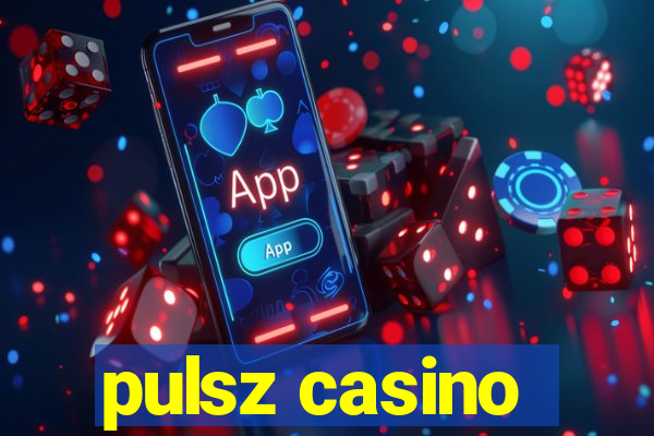 pulsz casino