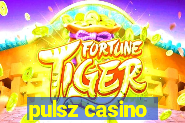 pulsz casino