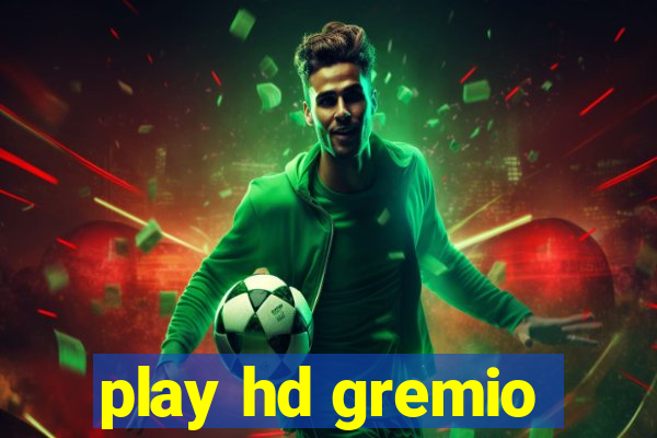 play hd gremio